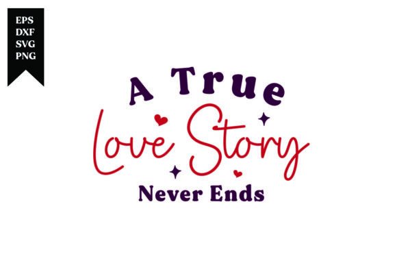 A True Love Story Never Ends: A Font That Captures Lasting Connection